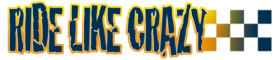 Ride Like Crazy
